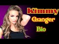 Kimmy Granger Biography | Lifestyle, Career & Success Story (Inspiration 2026)