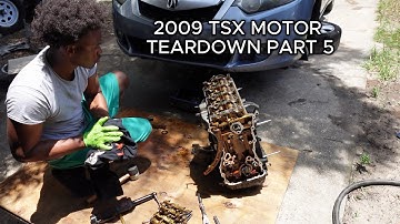2009 tsx motor teardown part 5