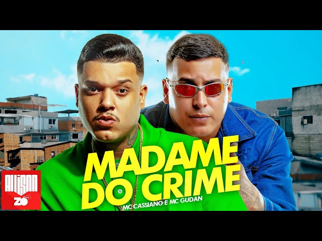 MC Cassiano e MC Gudan - Madame do Crime (DJ Faveliano) class=