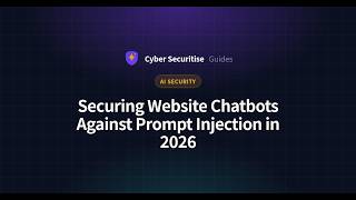 Securing Your Website Chatbot Against Prompt Injection
