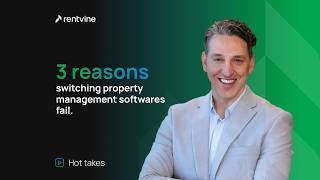 HOT TAKE: Why Switching Property Management Software Fails (and How Rentvine Fixes It)