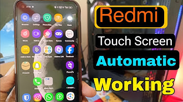 mi Redmi phone automatic touch problem