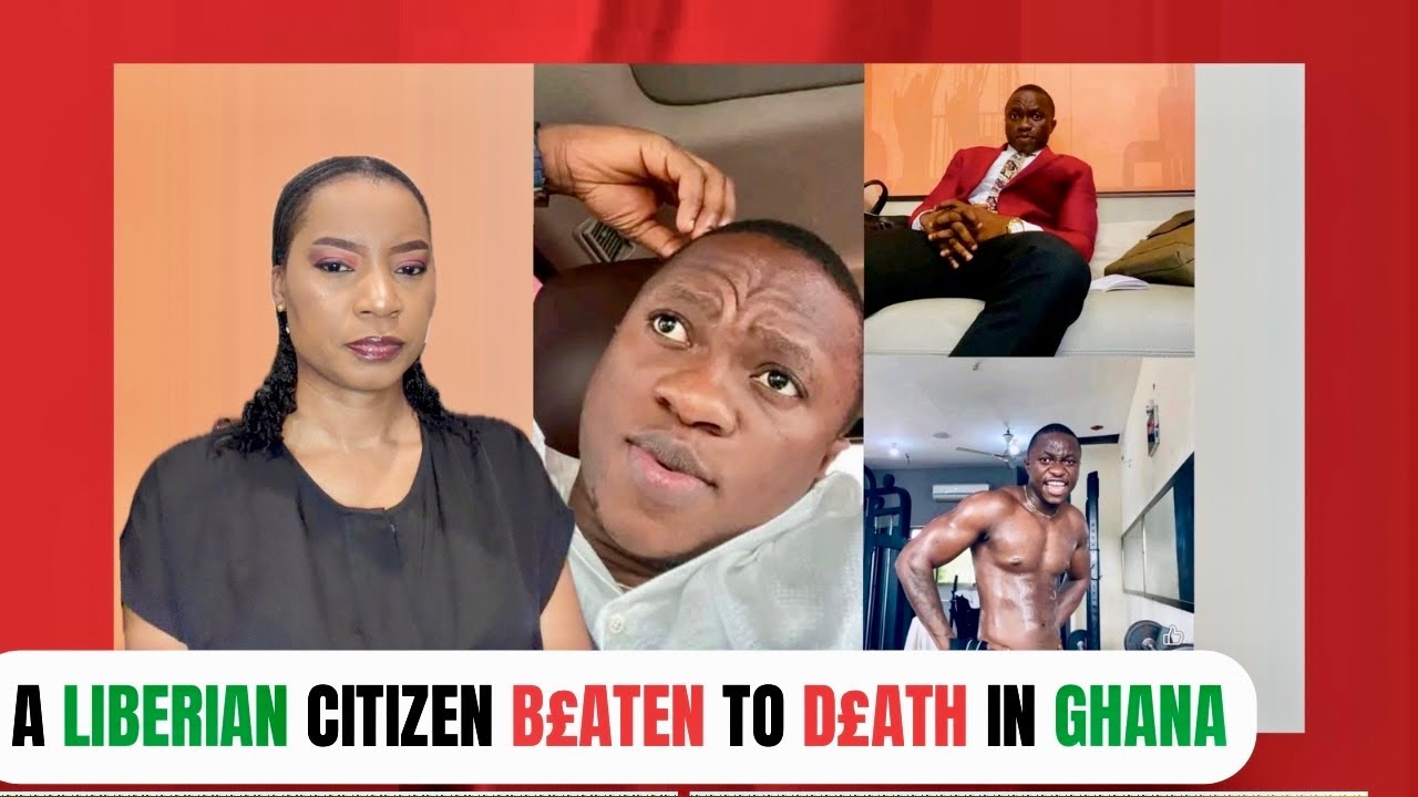 A Liberian  🇱🇷 Citizen B£aten To D£ath  In Ghana 🇬🇭 