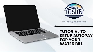 CivicPay Tustin - Tutorial to Setup Autopay for Your Water Bill