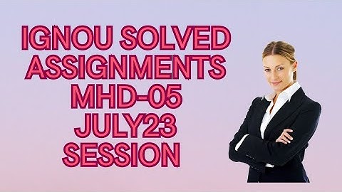 MHD-05 IGNOU SOLVED ASSIGNMENT  23-24 session 📘📘📚📚
