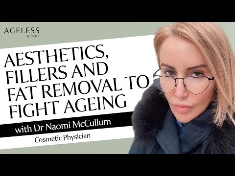 Aesthetics, Fillers And Fat Removal To Fight Ageing With Dr Naomi McCullum