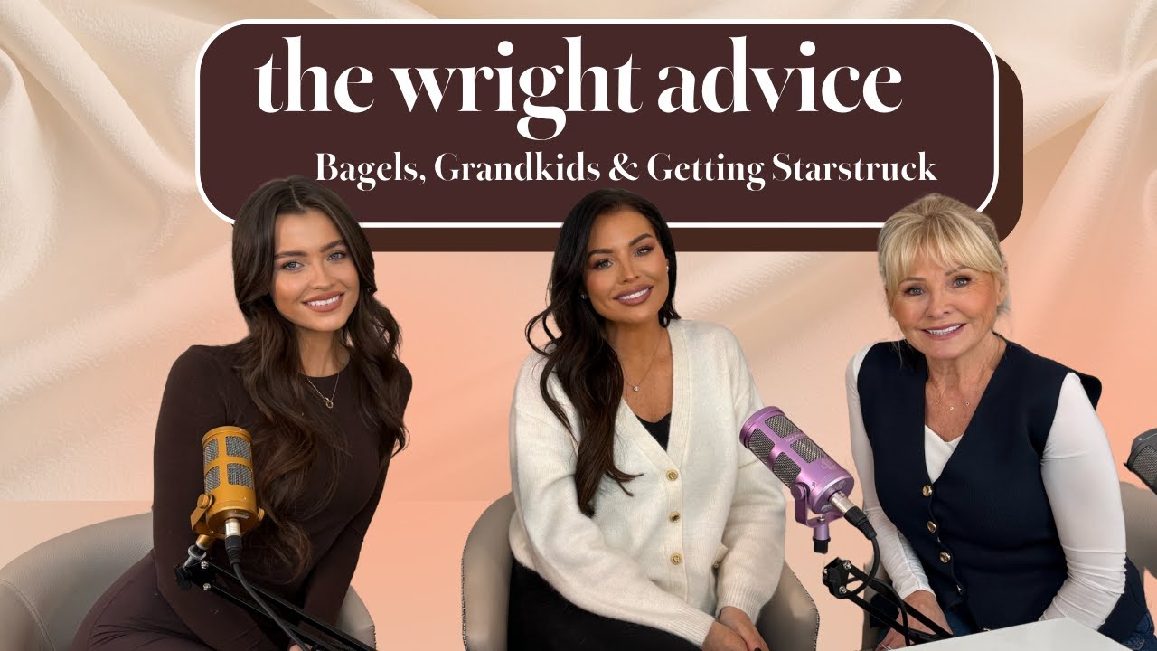 Bagels, Grandkids and Getting Starstruck - The Wright Advice - S1 E7