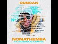 Duncan Feat. Musiholiq & Emtee - Nomathemba (Official Audio)