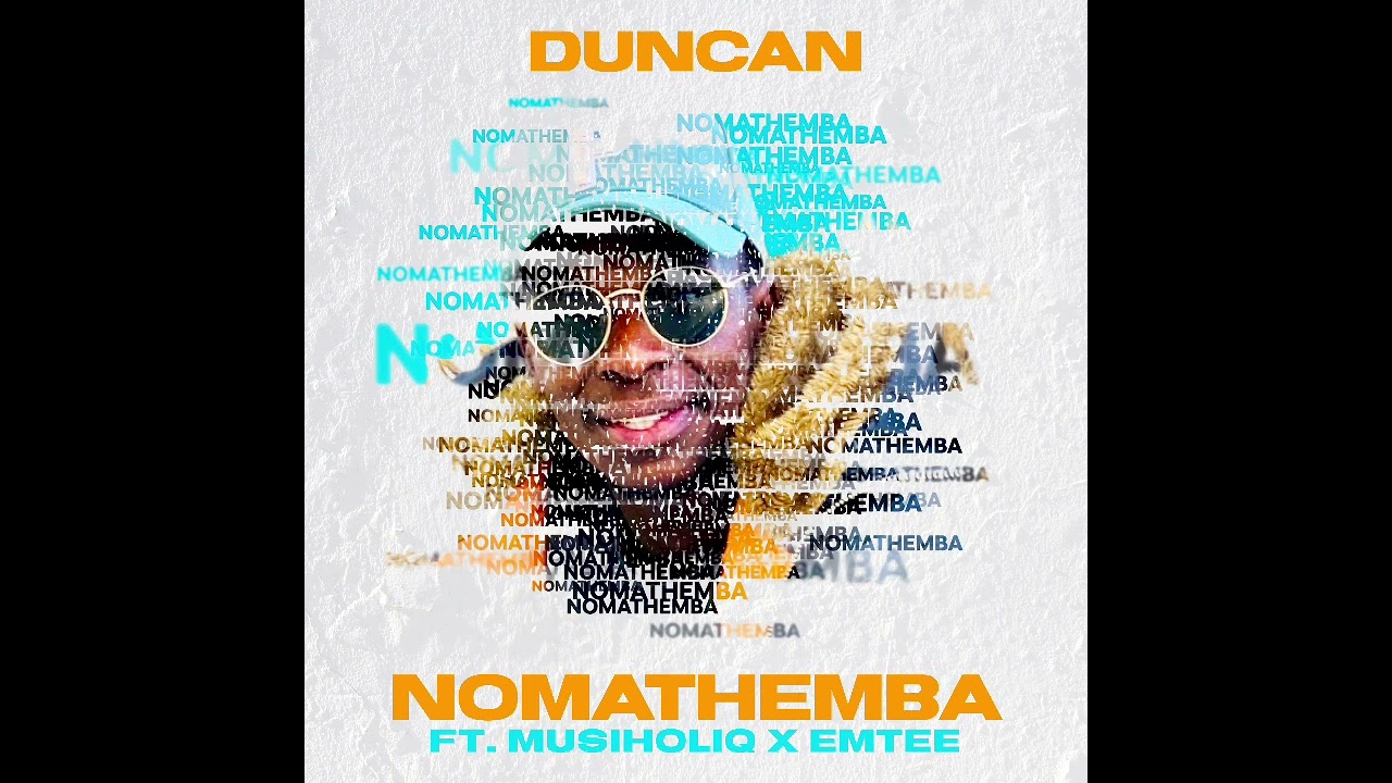 Duncan Feat. Musiholiq & Emtee - Nomathemba (Official Audio) auf YouTube ansehen Duncan Feat. Musiholiq & Emtee - Nomathemba (Official Audio) auf YouTube ansehen