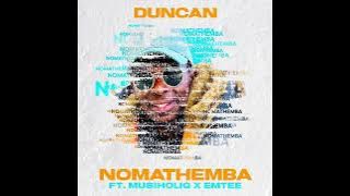 Duncan Feat. Musiholiq & Emtee - Nomathemba