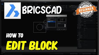BricsCAD How To Edit Block