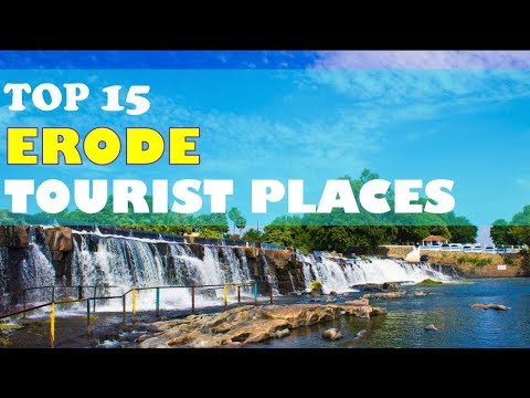 "ERODE" Top 15 Tourist Places | Erode Tourism | Best Places to Visit in Erode