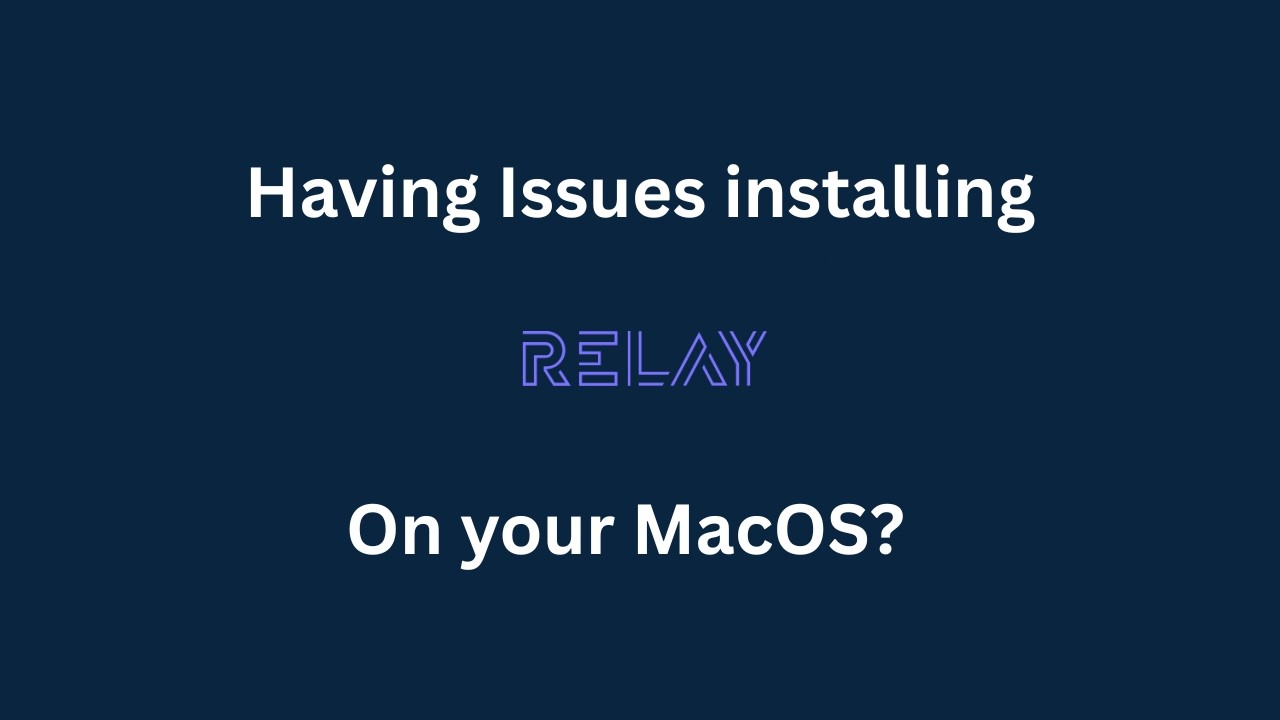 Mastering Relay on macOS: A Step-by-Step Installation & Troubleshooting Guide