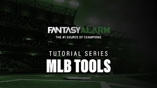 Fantasy Alarm MLB Tutorial Series: MLB Tools