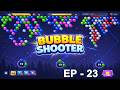 Bubble Pop! Puzzle Game Legend – 10,000+ Levels, No Ads Fun! - EP - 23