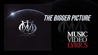 Dream Theater - The Bigger Picture (Lyrics)