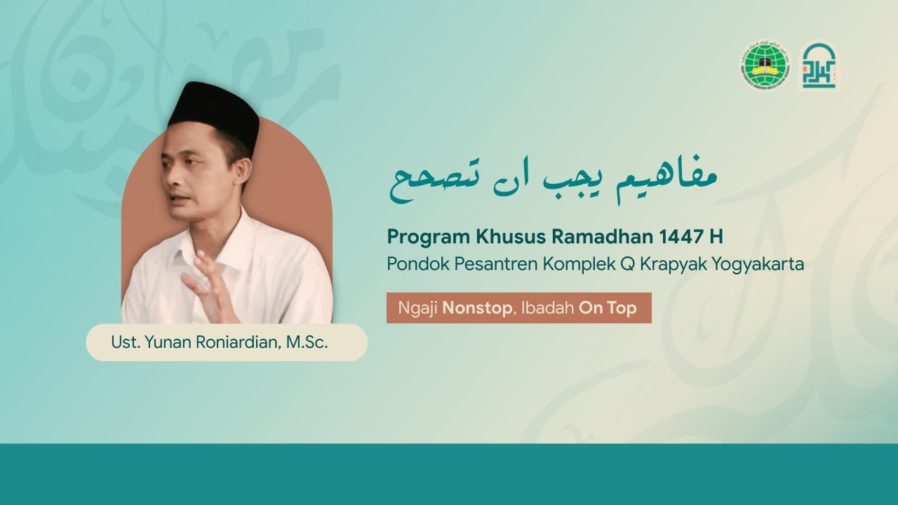 PKR 1447 H - Ngaji Kitab Mafahim Yajibu Antushohaha Oleh Gus Yunan | PP. Al-Munawwir Komplek Q