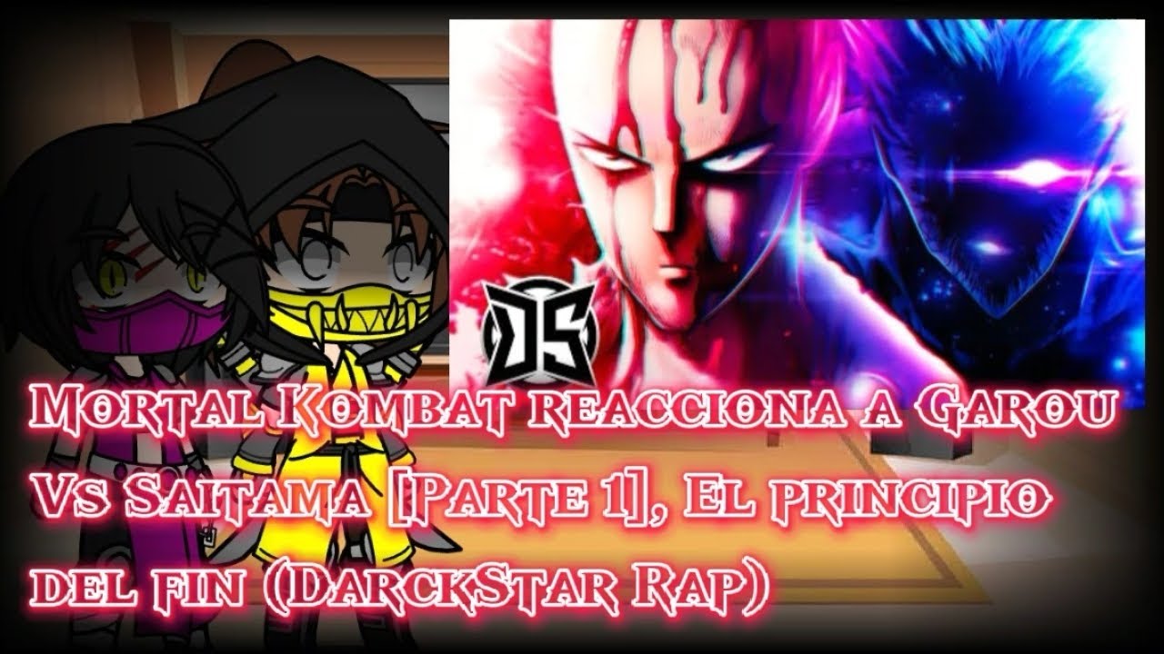 Mortal Kombat reacciona a Garou Vs Saitama Parte 1, El Principio Del Fin (DarckStar Rap) |Gacha Club