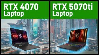 NVIDIA RTX 5070ti (140W) vs. RTX 4070 (115W) Laptop/Notebook