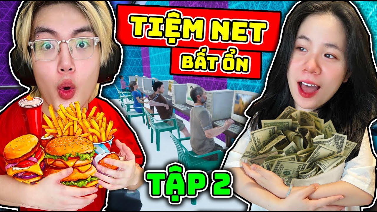 PHONG CẬN TIỆM NET BẤT ỔN PHẦN 2 TẬP 2: SAMMY MỞ BÁN ĐỒ ĂN KIẾM THÊM TIỀN VÀ THUÊ BẢO VỆ SIÊU NGẦU