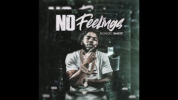Rondo Smiff "NO FEELINGS"