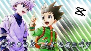 G R E E K  T R A G E D Y ▪︎Gon & Killua edit▪︎ // Capcut screenshot 5