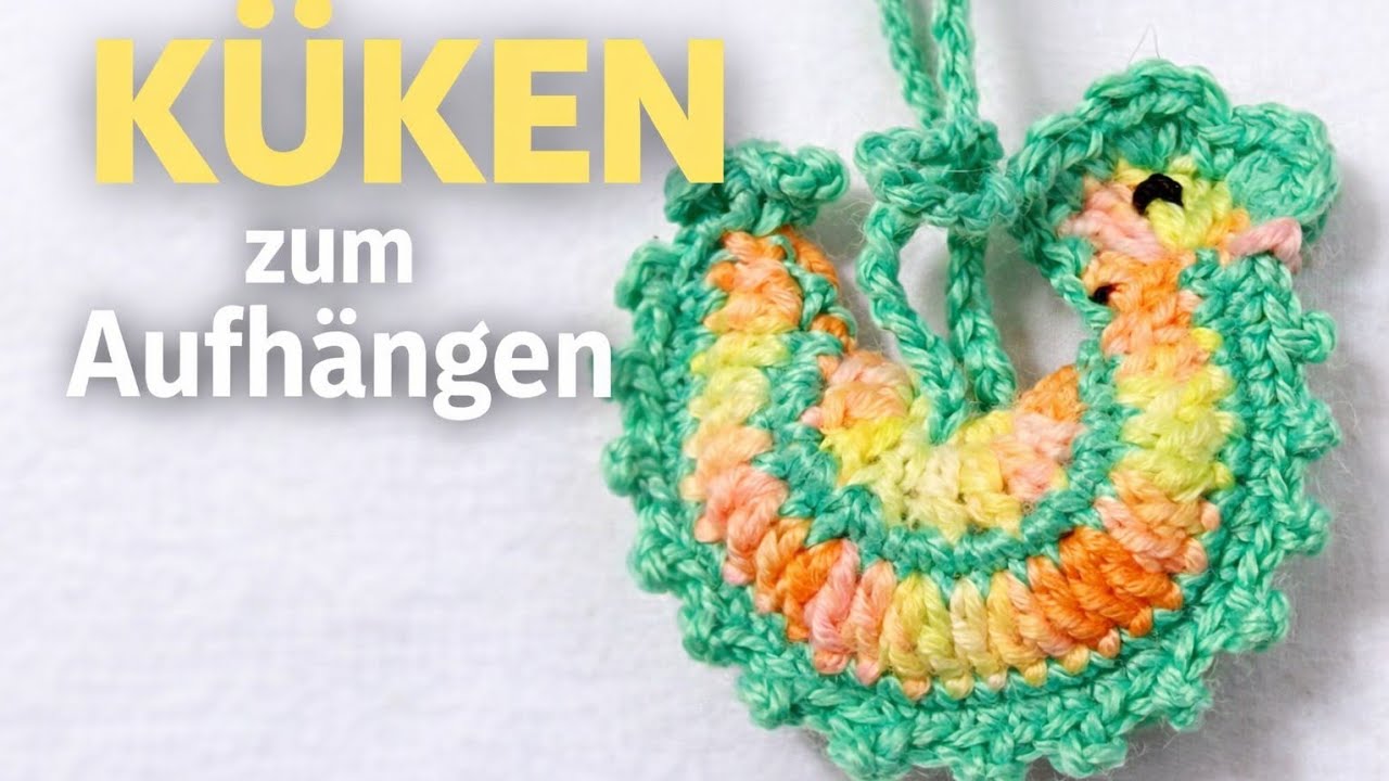 Osterküken Anhänger häkeln 🐣 | Mitmachvideo