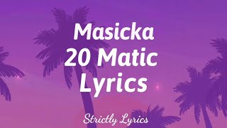 Masicka - 20 Matic Lyrics | Strictly Lyrics
