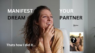 How To Attract Your LIFE PARTNER  my journey to manfiesting the love of my life