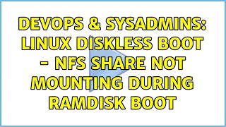 Celebrity DevOps & SysAdmins: Linux diskless boot - NFS share not mounting during ramdisk boot Net Worth