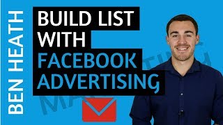 How to Build an Email List With Facebook Advertising (IN-DEPTH Tutorial)