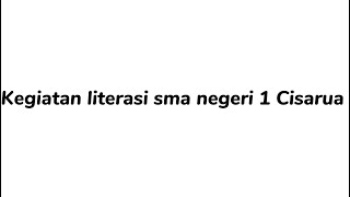 Kegiatan Pembiasaan Literasi Di SMAN 1 Cisarua Kab. Bandung Barat