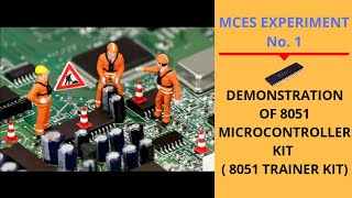 MCES EXPERIMENT NO. 1 - Demonstration of 8051 Microcontroller Trainer Kit