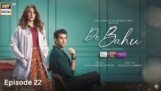 Doctor Bahu Episode 22 Review | Teaser | Kubra Khan | Shuja Asad | ARY Digital Drama