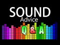 Sound Advice - Questions and Answers