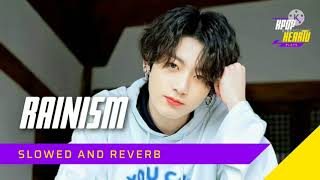 Rainism by Jeon Jungkook ( cover) ( Slowed and Reverb version 💖) | k-pop heartu 💜