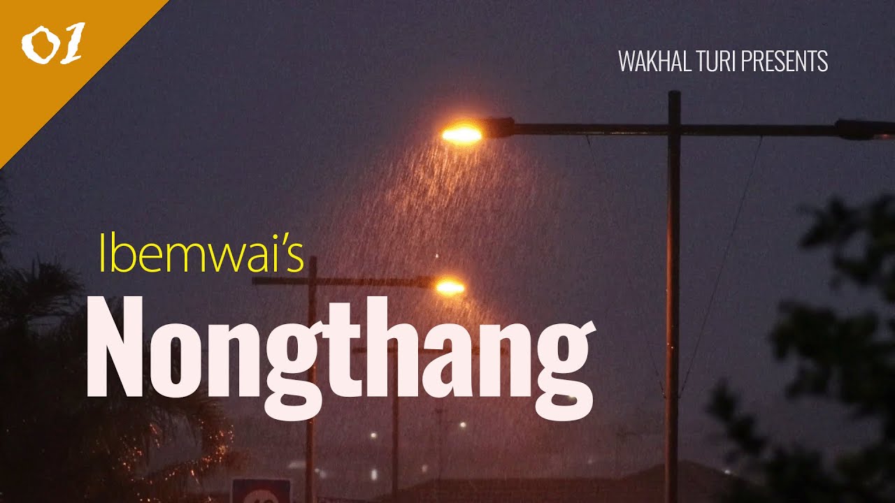 NONGTHANG ~ Ep 1 | Paenubi Yaikhom | Ibemwai