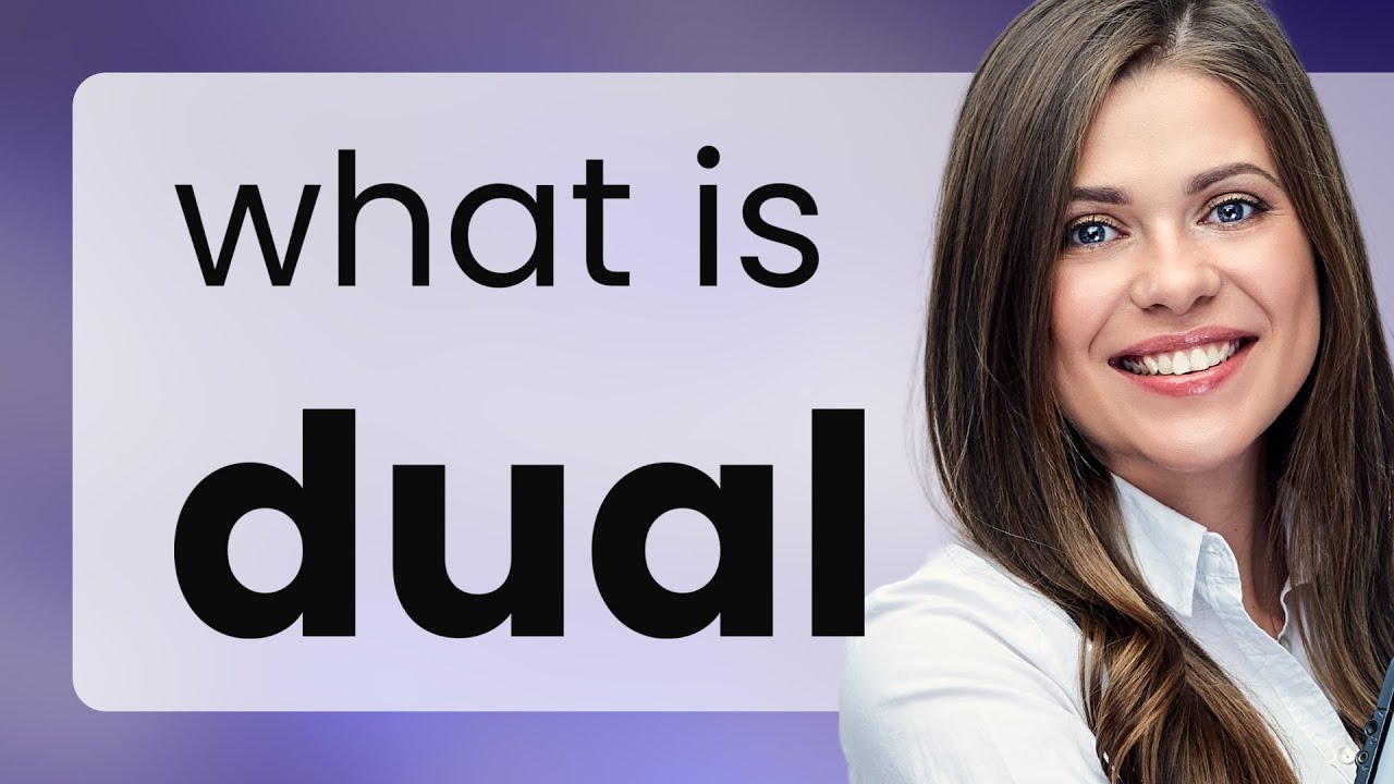Dual • what is DUAL definition