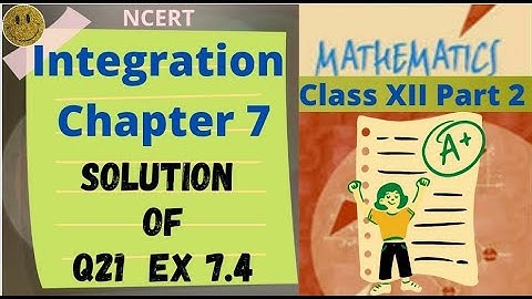 Ex 7.4 Q21 NCERT Class 12 Ch 7 Integrals | Class XII maths | Integration | How to solve q21 Ex 7.4