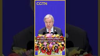 UN chief: AI could be humanity's greatest opportunity if we share it