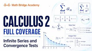 Infinite Series &amp; Convergence Tests | Calculus 2 University Math Lesson