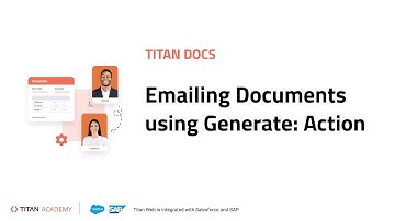 Titan Docs | Emailing Documents using Generate: Action