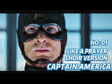CAPTAIN AMERICA || Like a Prayer - Choir Version From “Deadpool ...