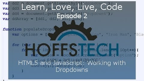 LEARN LOVE LIVE CODE - HTML5 and JavaScript: Working With Dropdowns