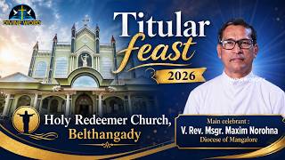 Titular Feast | 06-08-2026 | Most Holy Redeemer Church, Belthangady Titular Feast | 06-08-2026 | Most Holy Redeemer Church, Belthangady