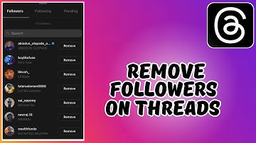 How to Remove Followers On Threads