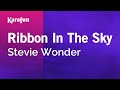 Karaoke Ribbon In The Sky - Stevie Wonder *