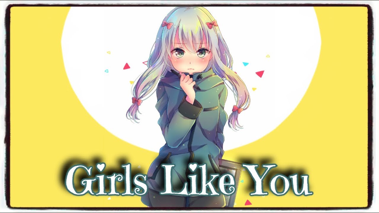 Nightcore Girls Like You Maroon 5 Ft Cardi B Lyrics Watch