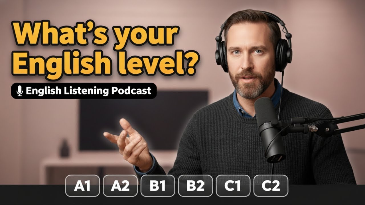 English Listening Podcast | What's your English level? | Listening & Speaking Practice
