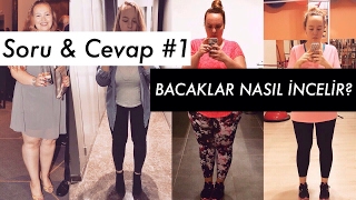 Bacaklar Nasıl Incelir? Bacak İnceltme Yöntemleri